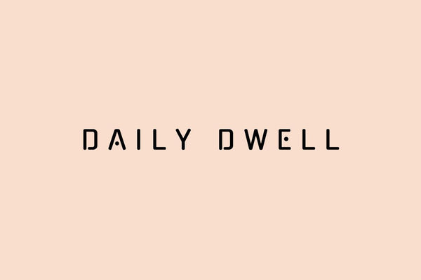 DAILY DWELL